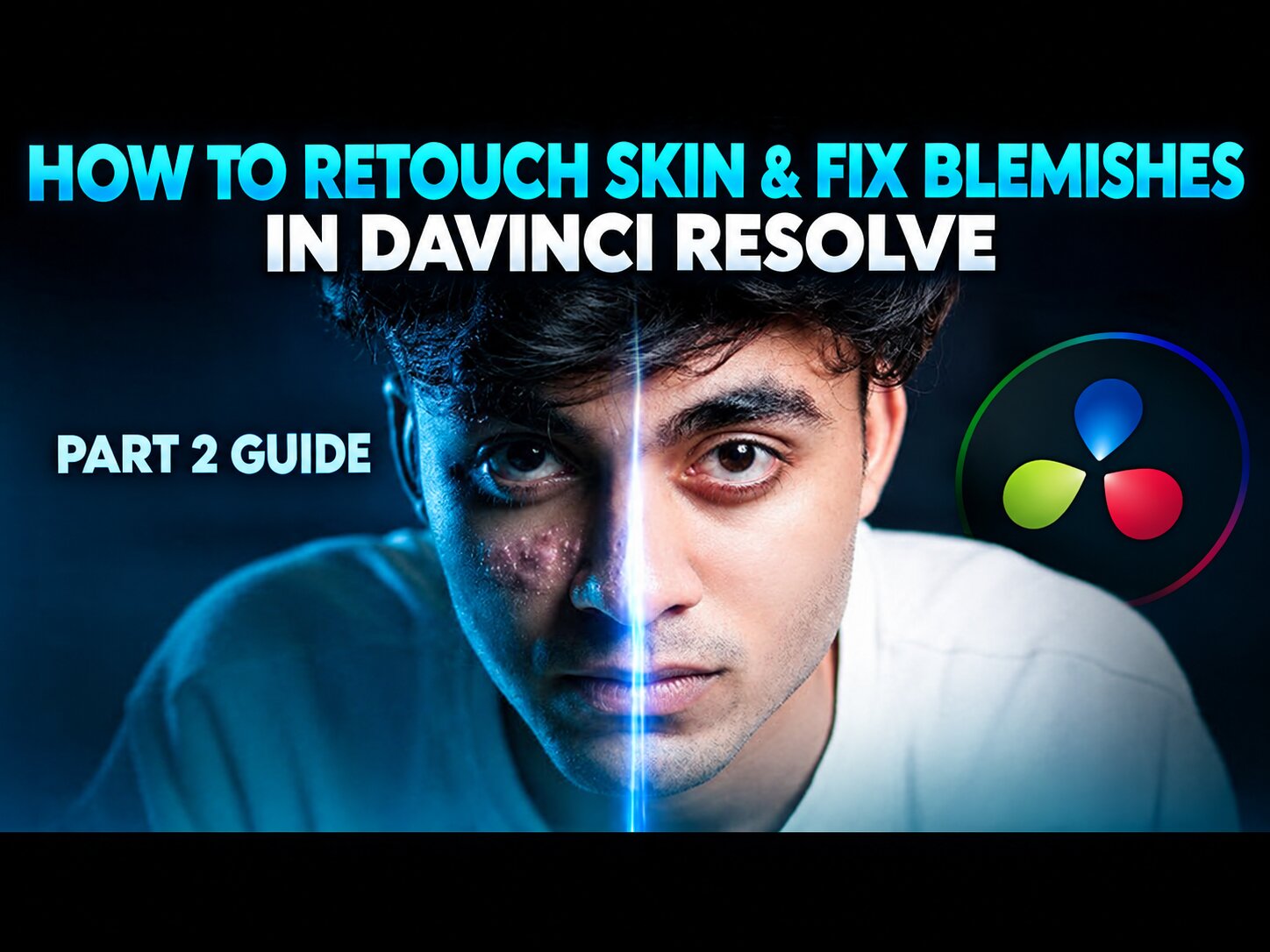How to Retouch Skin & Fix Blemishes in DaVinci Resolve (Part 2 Guide)